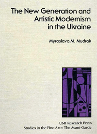 Myroslava M. Mudrak. The New generation and artistic modernism in the Ukraine