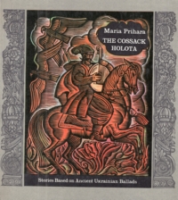 Maria Prihara. The Cossack Holota. Stories Based on Ancient Ukrainian Ballads