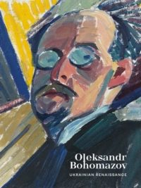 Oleksandr Bohomazov: Ukrainian Renaissance