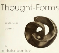 Mirtala Bentov. Thought-Forms: Sculptures, Poems